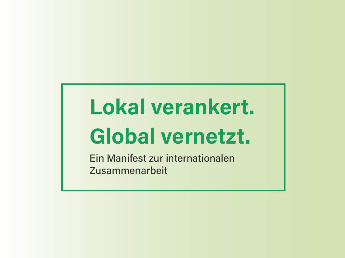 Lokal verankert. Global vernetzt.